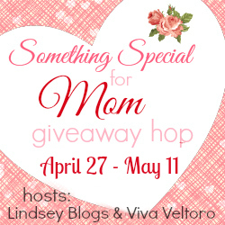 Something Special for Mom Giveaway Hop