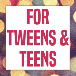 Gifts for Tweens and Teens
