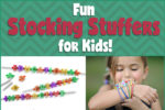 Fun Stocking Stuffers for Kids