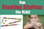Fun Stocking Stuffers for Kids