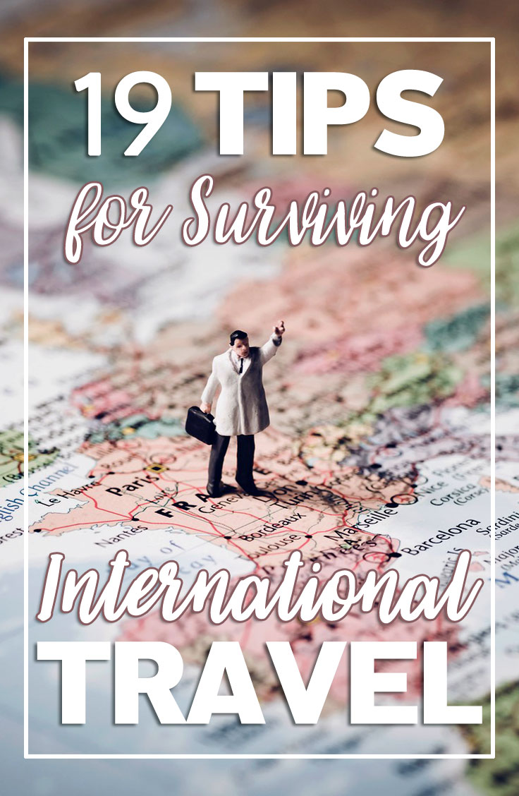 19 Tips for Surviving International Travel