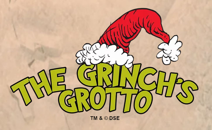The Grinch's Grotto