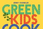 Green Kids Cook by Jenny Chandler